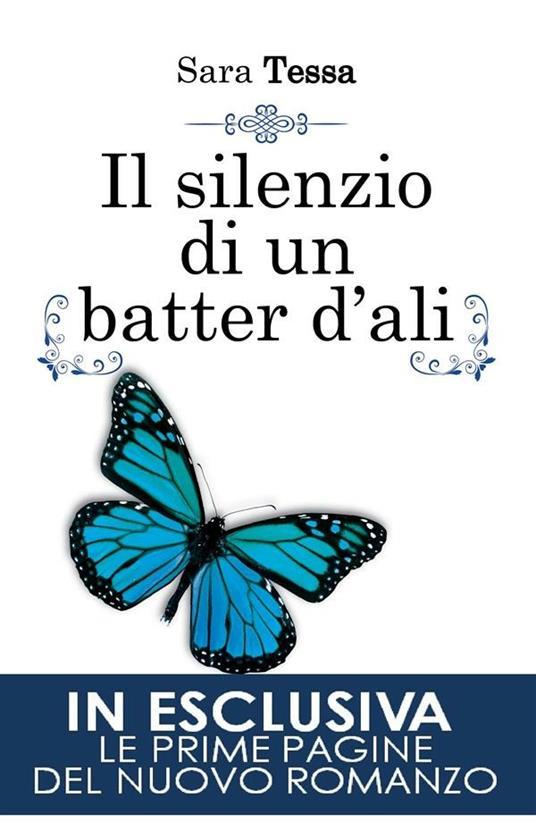 Il silenzio di un batter d'ali - Sara Tessa - ebook