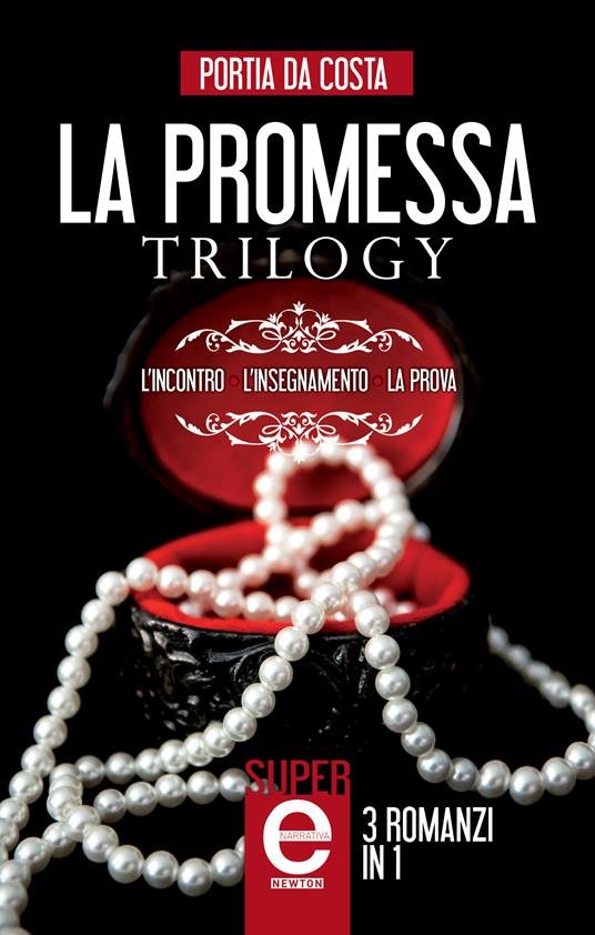 La promessa trilogy: L'incontro-L'insegnamento-La prova - Portia Da Costa,Laura Agostinelli,I. Ottavi,Brunella Palattella - ebook
