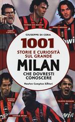 1001 storie e curiosità sul grande Milan che dovresti conoscere