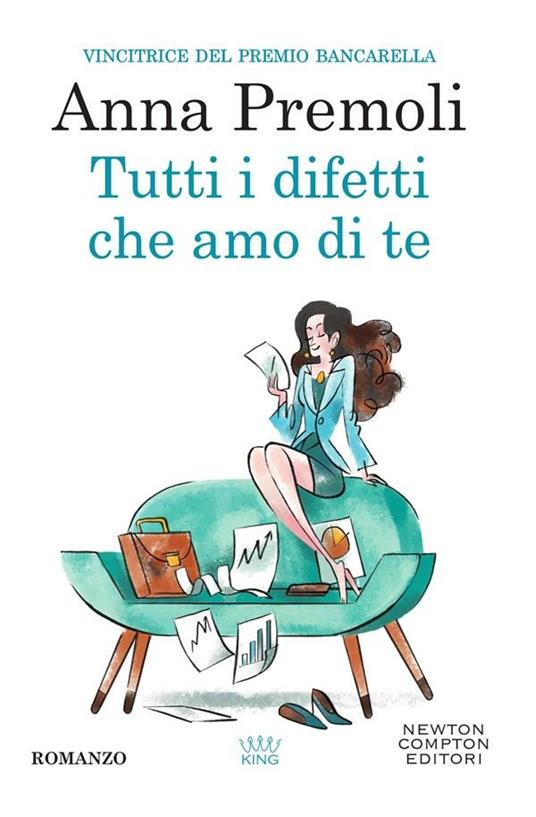 Tutti i difetti che amo di te - Anna Premoli - ebook