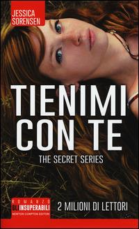 Tienimi con te. The Secret Trilogy - Jessica Sorensen - copertina