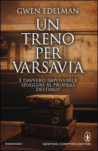Un treno per Varsavia - Gwen Edelman - copertina