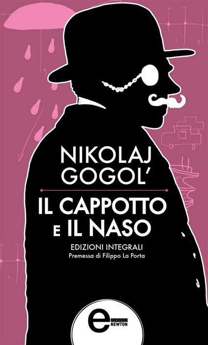 Il cappotto-Il naso. Ediz. integrale - Nikolaj Gogol' - ebook