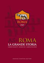 AS Roma. La grande storia
