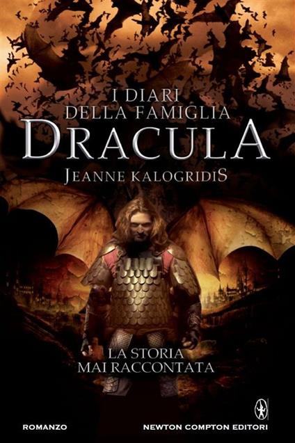 I diari della famiglia Dracula. La storia mai raccontata: Il patto con il vampiro-I figli del vampiro-Il signore dei vampiriri - Jeanne Kalogridis,G. Pilo - ebook