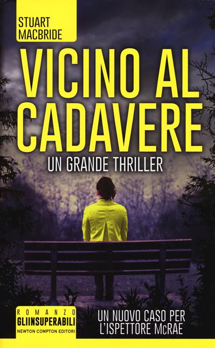 Vicino al cadavere - Stuart MacBride - copertina