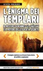 L'enigma dei templari, il mistero di Rennes-le-Château e il potere delle società segrete