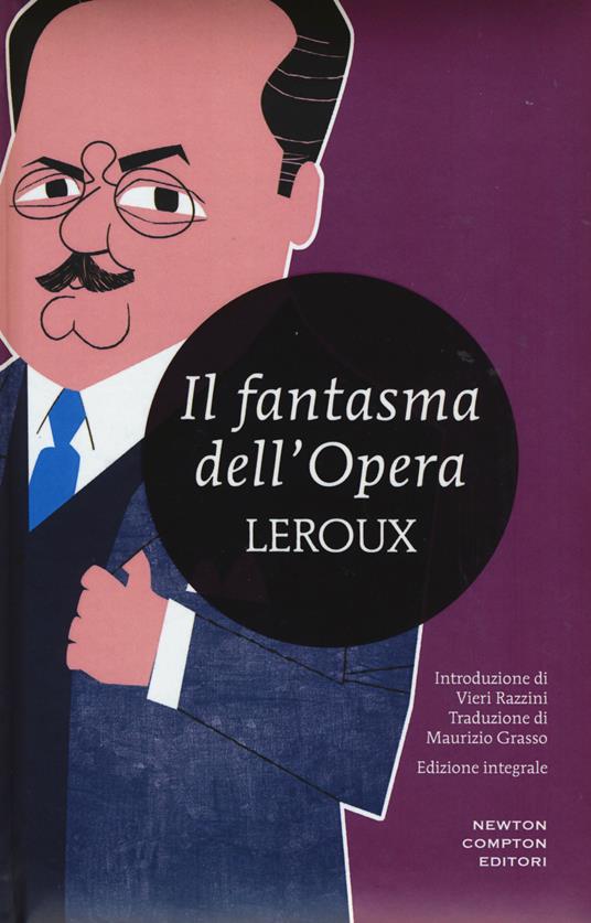 Il fantasma dell'Opera. Ediz. integrale - Gaston Leroux - copertina