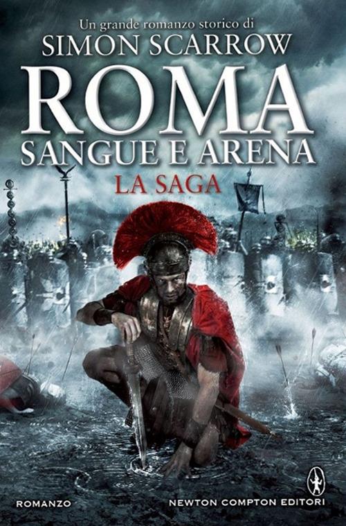Roma. Sangue e arena. La saga - Simon Scarrow - copertina