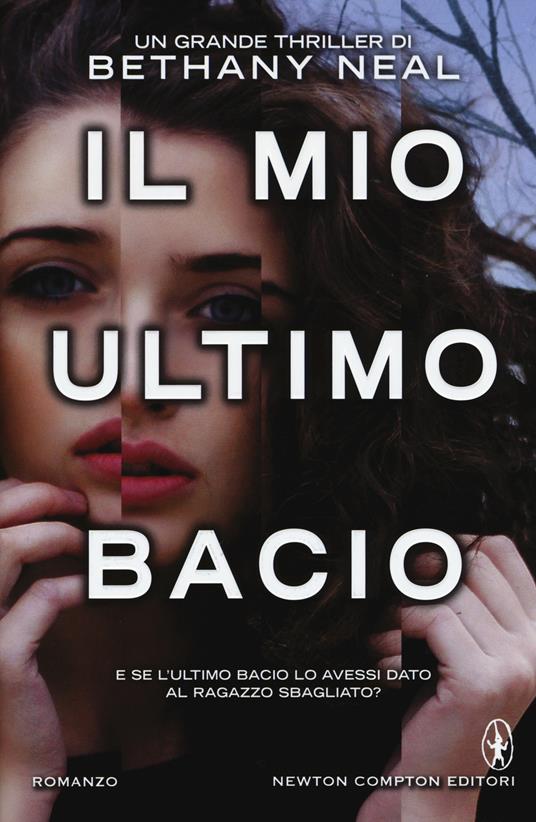 Il mio ultimo bacio - Bethany Neal - copertina
