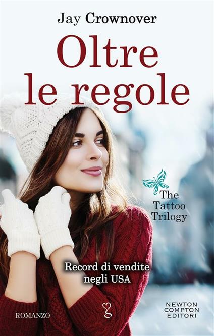 Oltre le regole. The tattoo trilogy - Jay Crownover,Cecilia Pirovano - ebook