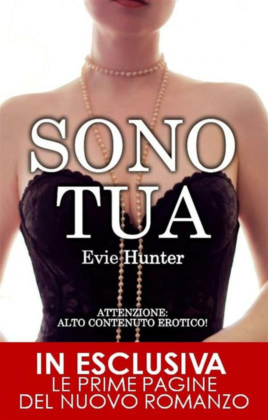 Sono tua - Evie Hunter,Erica Farsetti - ebook