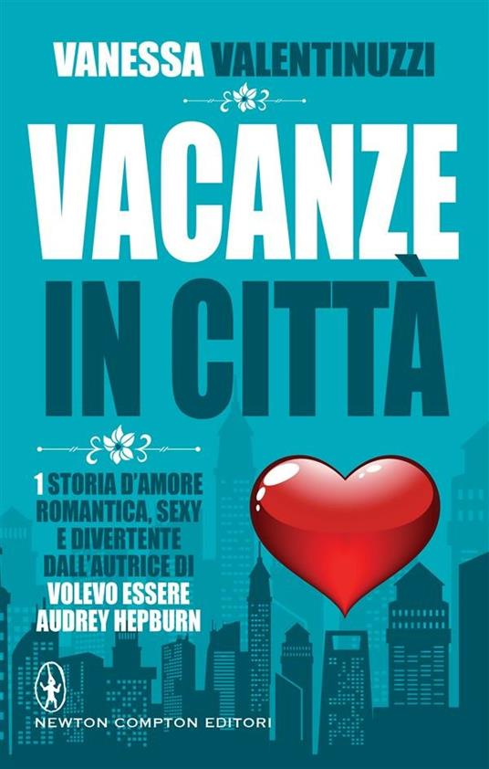 Vacanze in città - Vanessa Valentinuzzi - ebook