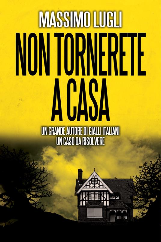 Non tornerete a casa - Massimo Lugli - ebook