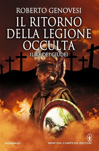 Il ritorno della legione occulta. Il re dei giudei - Roberto Genovesi - ebook