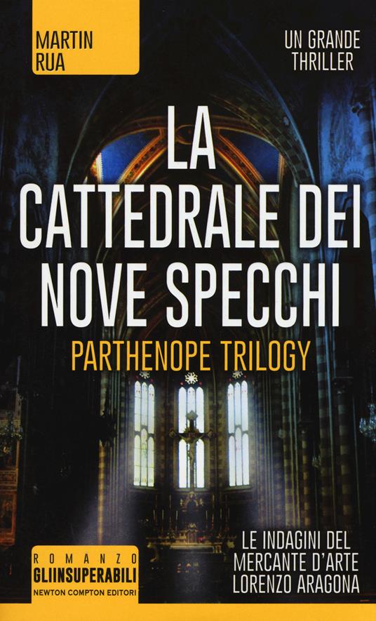 La cattedrale dei nove specchi. Parthenope trilogy - Martin Rua - copertina