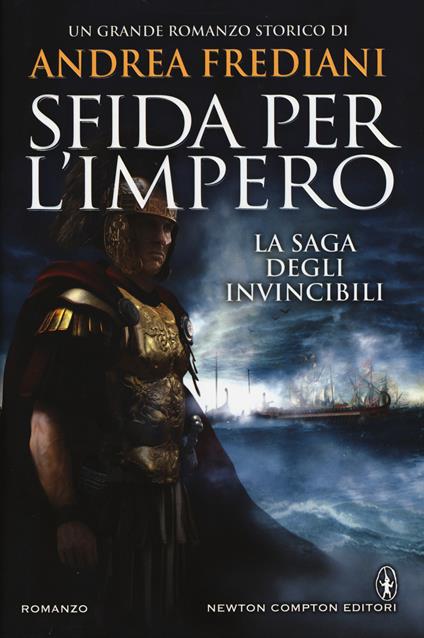 Sfida per l'impero. La saga degli invincibili - Andrea Frediani - copertina