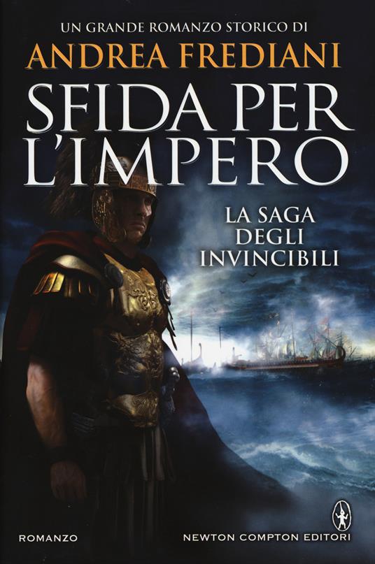Sfida per l'impero. La saga degli invincibili - Andrea Frediani - copertina