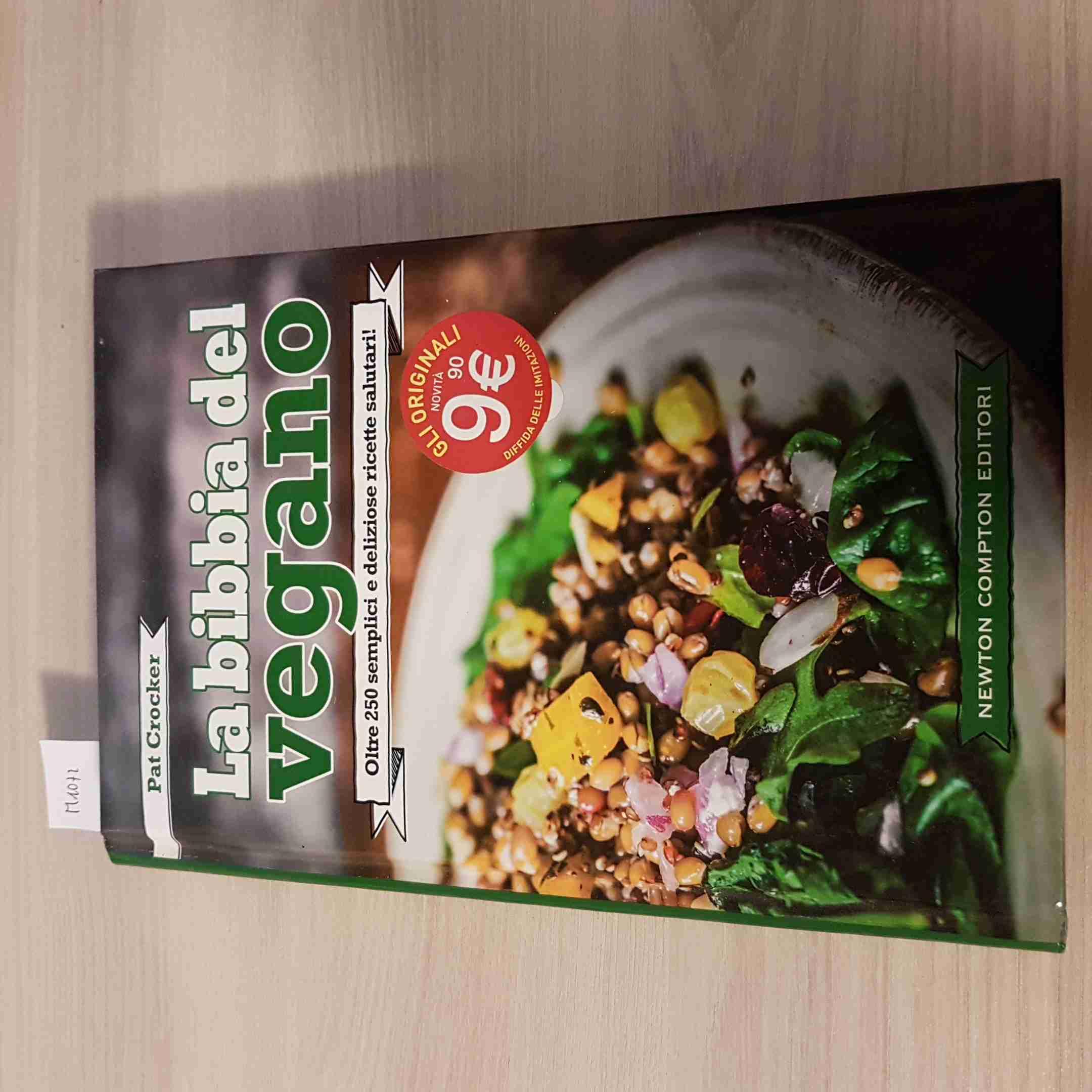 La bibbia del vegano. Oltre 250 semplici e deliziose ricette salutari