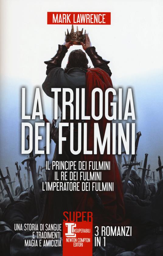La trilogia dei fulmini: Il principe dei fulmini-Il re dei fulmini-L'imperatore dei fulmini - Mark Lawrence - copertina