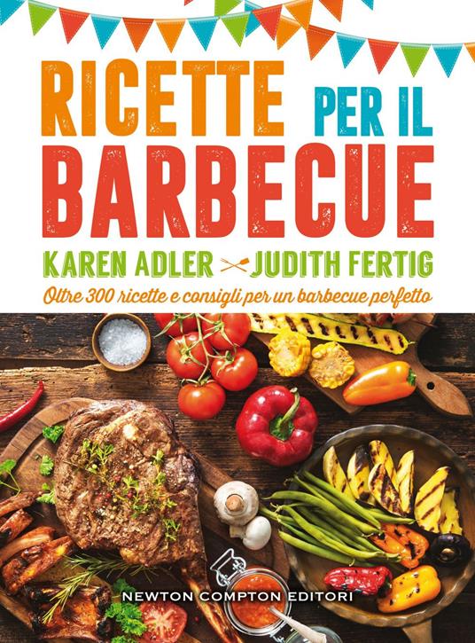 Ricette per il barbecue - Karen Adler,Judith Fertig,Federica Gavioli - ebook