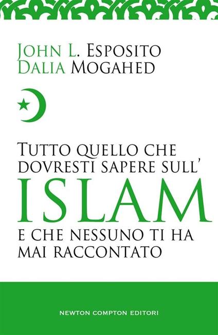 Tutto quello che dovresti sapere sull'islam - John L. Esposito,Dalia Mogahed - ebook