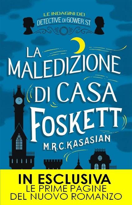 La maledizione di casa Foskett. Le indagini dei detective di Gower St - M.R.C. Kasasian,C. Serretta - ebook