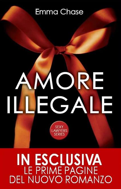 Amore illegale. Sexy lawyers series - Emma Chase,D. Rizzati - ebook