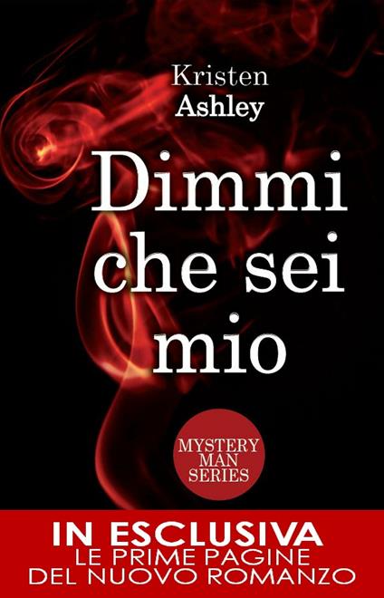 Dimmi che sei mio. Mystery man series - Kristen Ashley,M. Cocchini - ebook