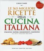 Le 365 migliori ricette della cucina italiana. Stagioni, sapori, ingredienti, emozioni. Ediz. italiana e inglese