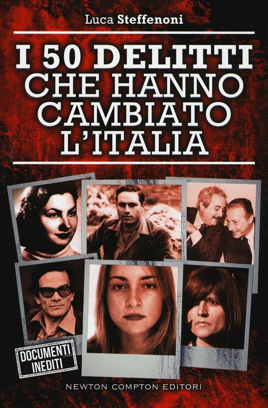 I 50 delitti che hanno cambiato l'Italia - Luca Steffenoni - copertina
