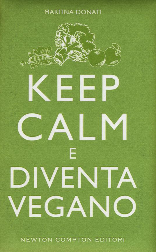 Keep calm e diventa vegano - Martina Donati - copertina
