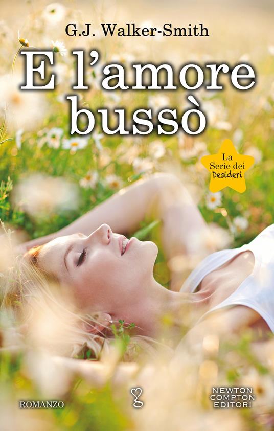 E l'amore bussò. La serie dei desideri - G. J. Walker-Smith,Erica Farsetti - ebook