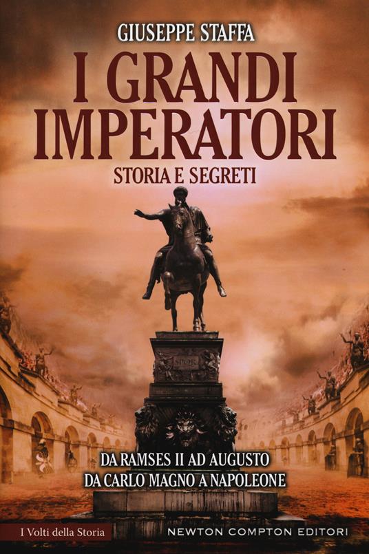 I grandi imperatori. Storia e segreti - Giuseppe Staffa - copertina