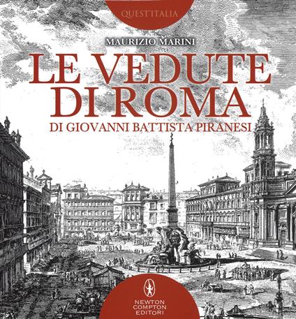 Le vedute di Roma di Giovanni Battista Piranesi. Ediz. illustrata - Maurizio Marini - copertina