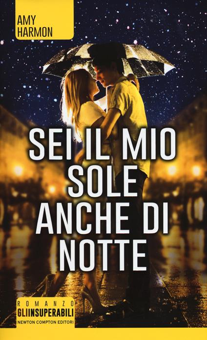Sei il mio sole anche di notte - Amy Harmon - copertina