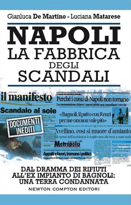 Napoli. La fabbrica degli scandali - Gianluca De Martino,Luciana Matarese - ebook