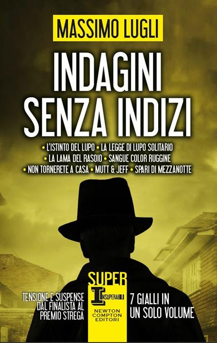 Indagini senza indizi: La lama del rasoio-Sangue color ruggine-Non tornerete a casa-Mutt & Jeff-Spari di mezzanotte - Massimo Lugli - ebook