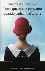 Tutto quello che pensiamo quando parliamo d'amore