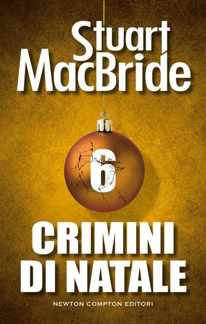 Crimini di Natale. Vol. 6 - Stuart MacBride - ebook