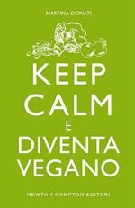 Keep calm e diventa vegano