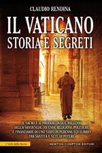 Il Vaticano. Storia e segreti