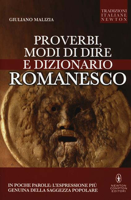 Proverbi, modi di dire e dizionario romanesco - Giuliano Malizia - copertina