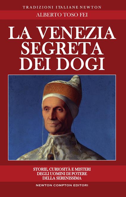La Venezia segreta dei dogi - Alberto Toso Fei - ebook