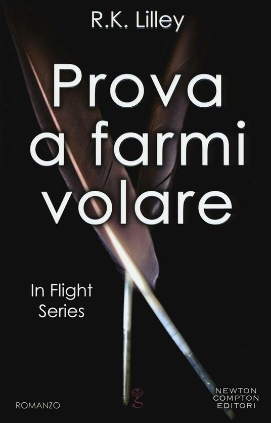 Prova a farmi volare. In flight series - R. K. Lilley - copertina