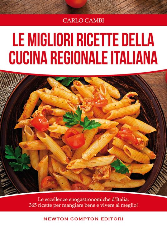 Le migliori ricette della cucina regionale italiana - Carlo Cambi - copertina