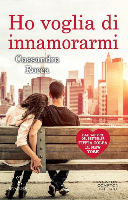 Ho voglia di innamorarmi - Cassandra Rocca - ebook