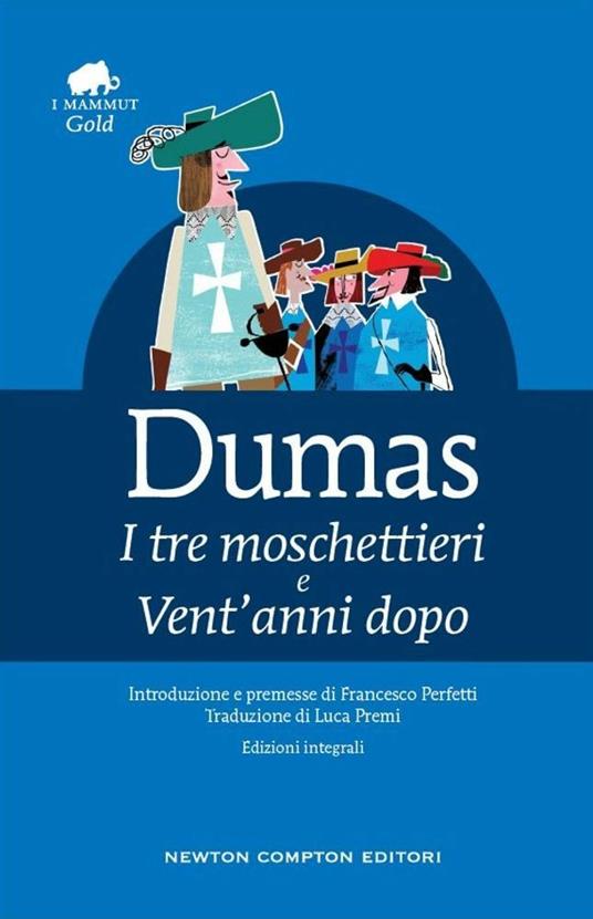 I tre moschettieri-Vent'anni dopo. Ediz. integrale - Alexandre Dumas - copertina