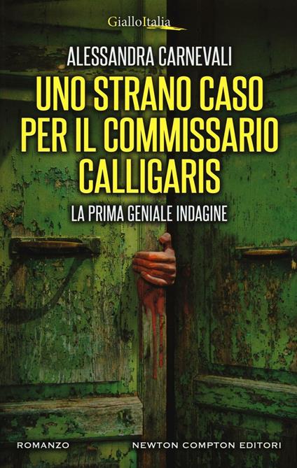 Uno strano caso per il commissario Calligaris - Alessandra Carnevali - copertina
