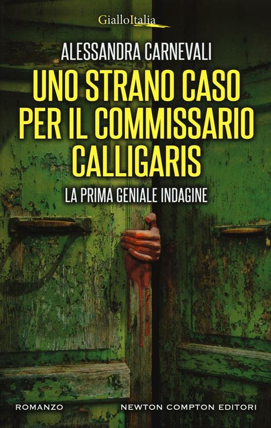 Uno strano caso per il commissario Calligaris - Alessandra Carnevali - copertina